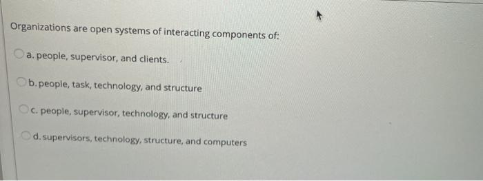 Organizations are open systems of interacting