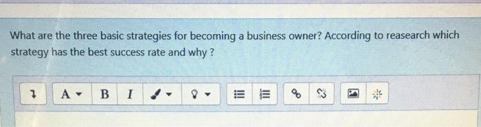 What are the three basic strategies for becoming