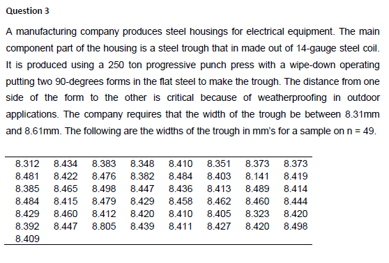Question 3 A manufacturing company produces steel