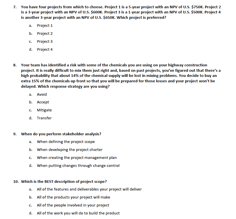 a. 7. You have four projects from which to