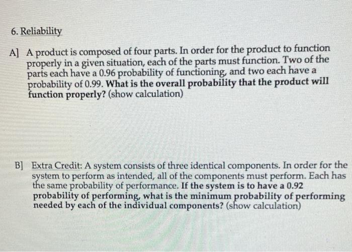 6. Reliability A] A product is composed of four