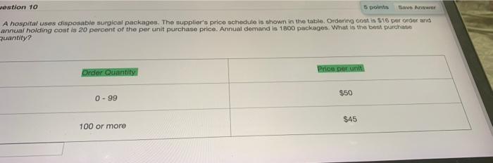 Question 10 A hospital sien dinponable surgical