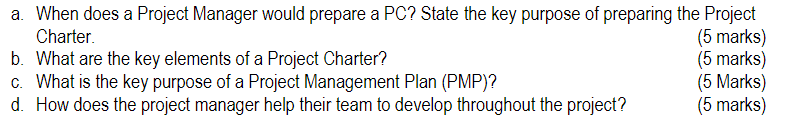 a. When does a Project Manager would prepare a