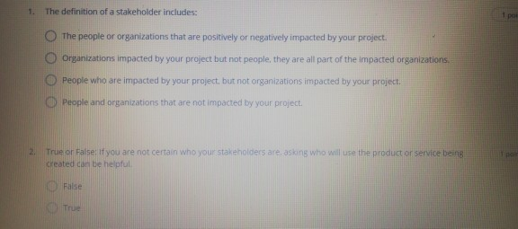 1. The definition of a stakeholder includes: 1