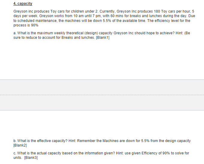 4. capacity Greyson inc produces Toy cars for