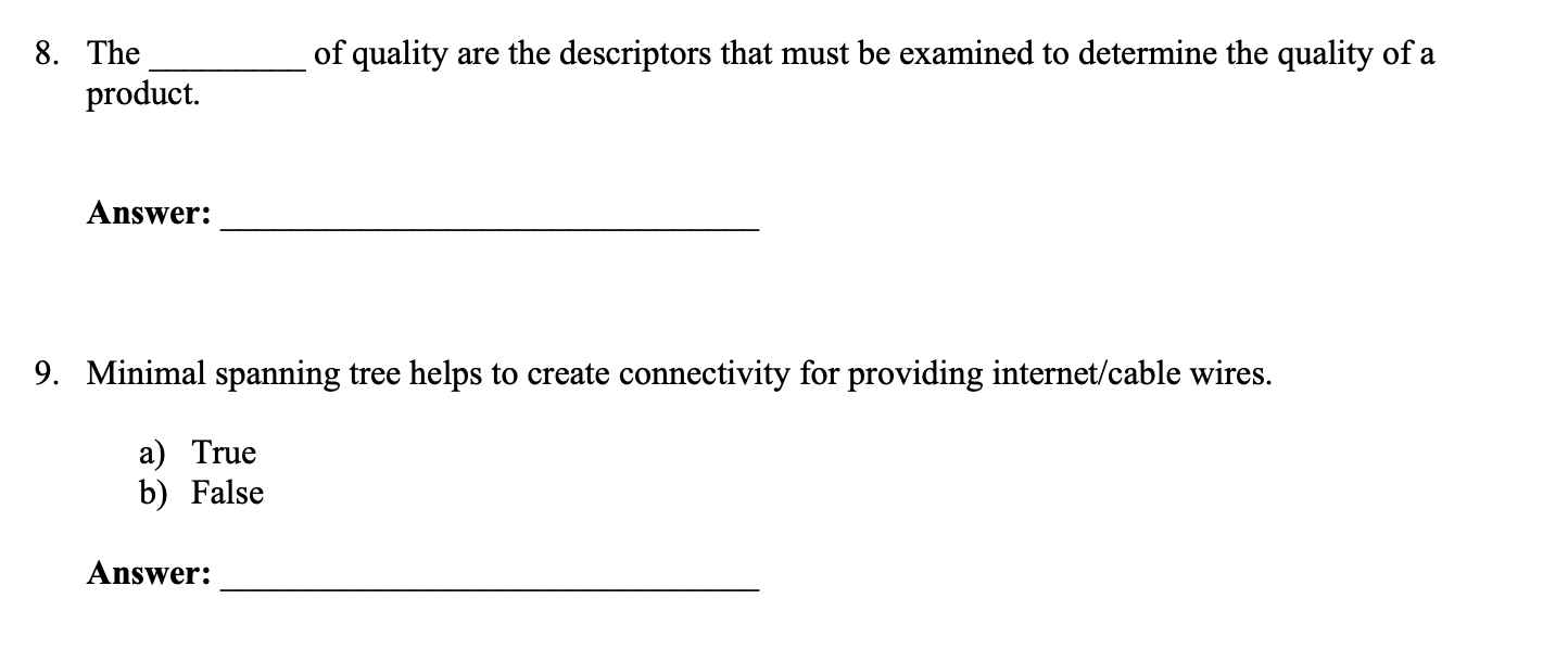 8. The product. _of quality are the descriptors