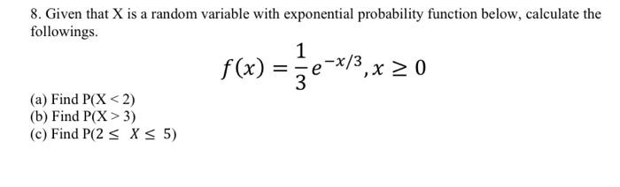 8. Given that X is a random variable with