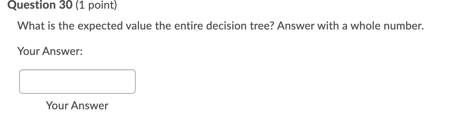 A company is making a decision about ordering a