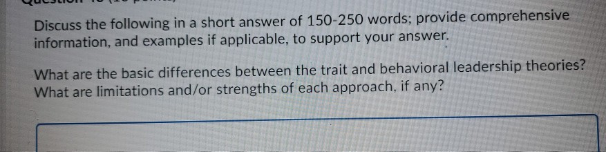 Discuss the following in a short answer of