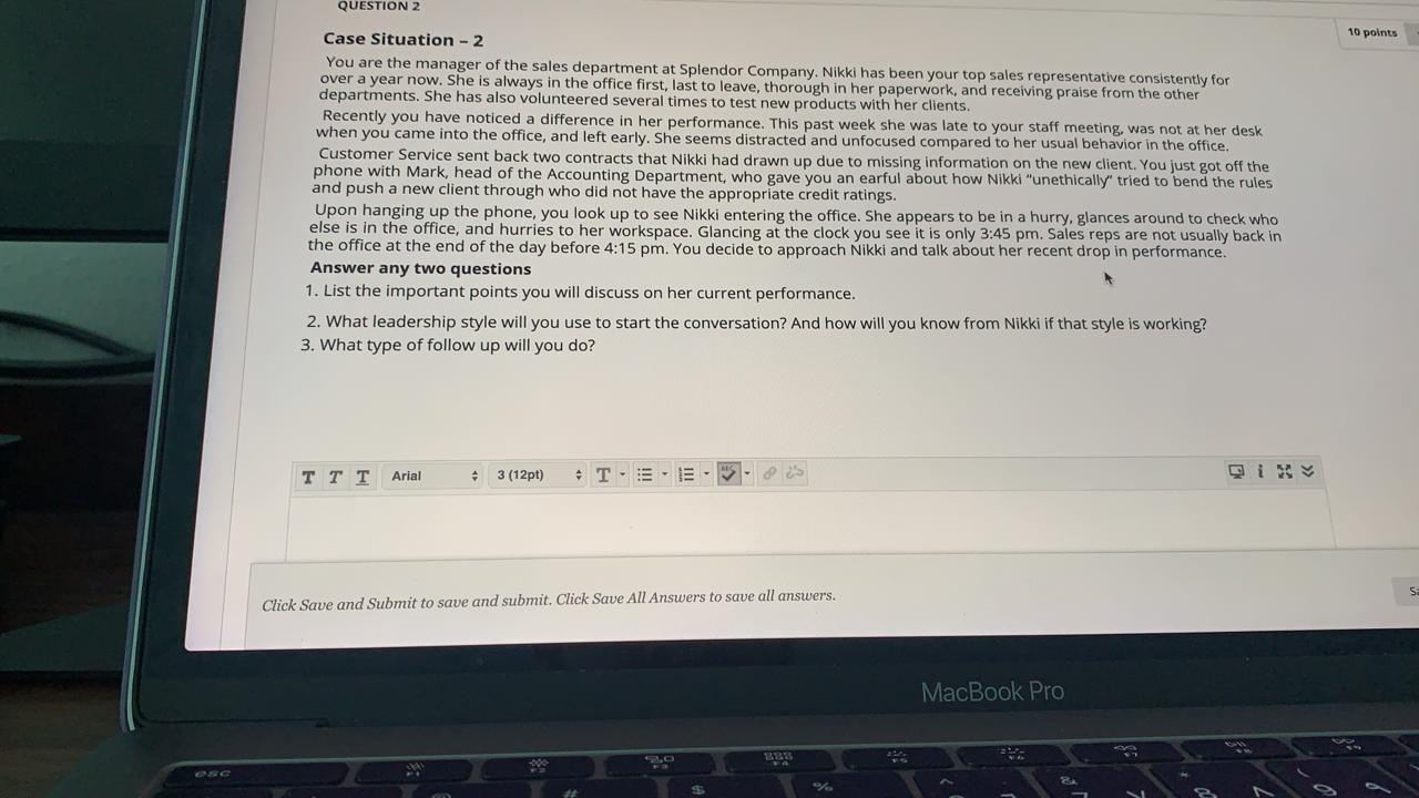 QUESTION 2 10 points Case Situation - 2 You are
