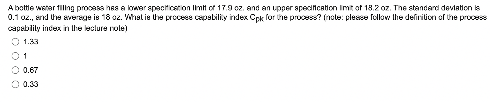 A bottle water filling process has a lower