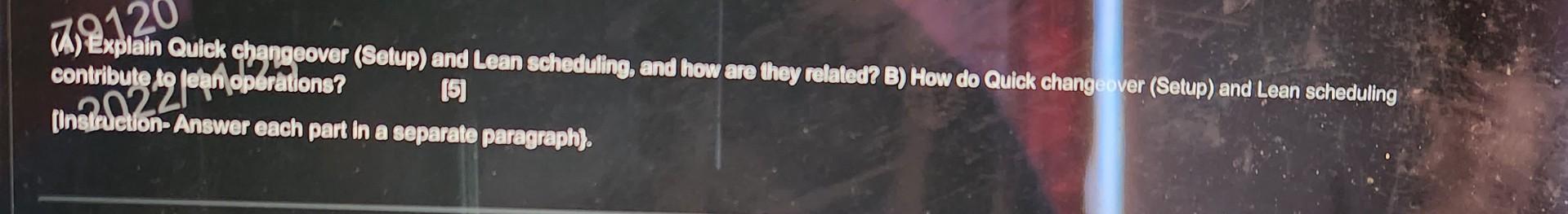 (1)) Explain Quick changeover (Selup) and Lean