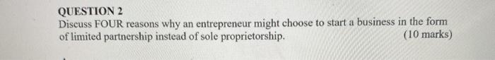 QUESTION 2 Discuss FOUR reasons why an