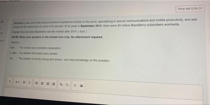 Time left 0:54:31) -2 Blackberry was one of the