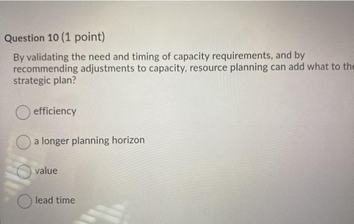 Question 10 (1 point) By validating the need and