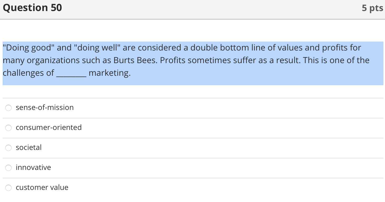 Question 50 5 pts "Doing good" and "doing well"