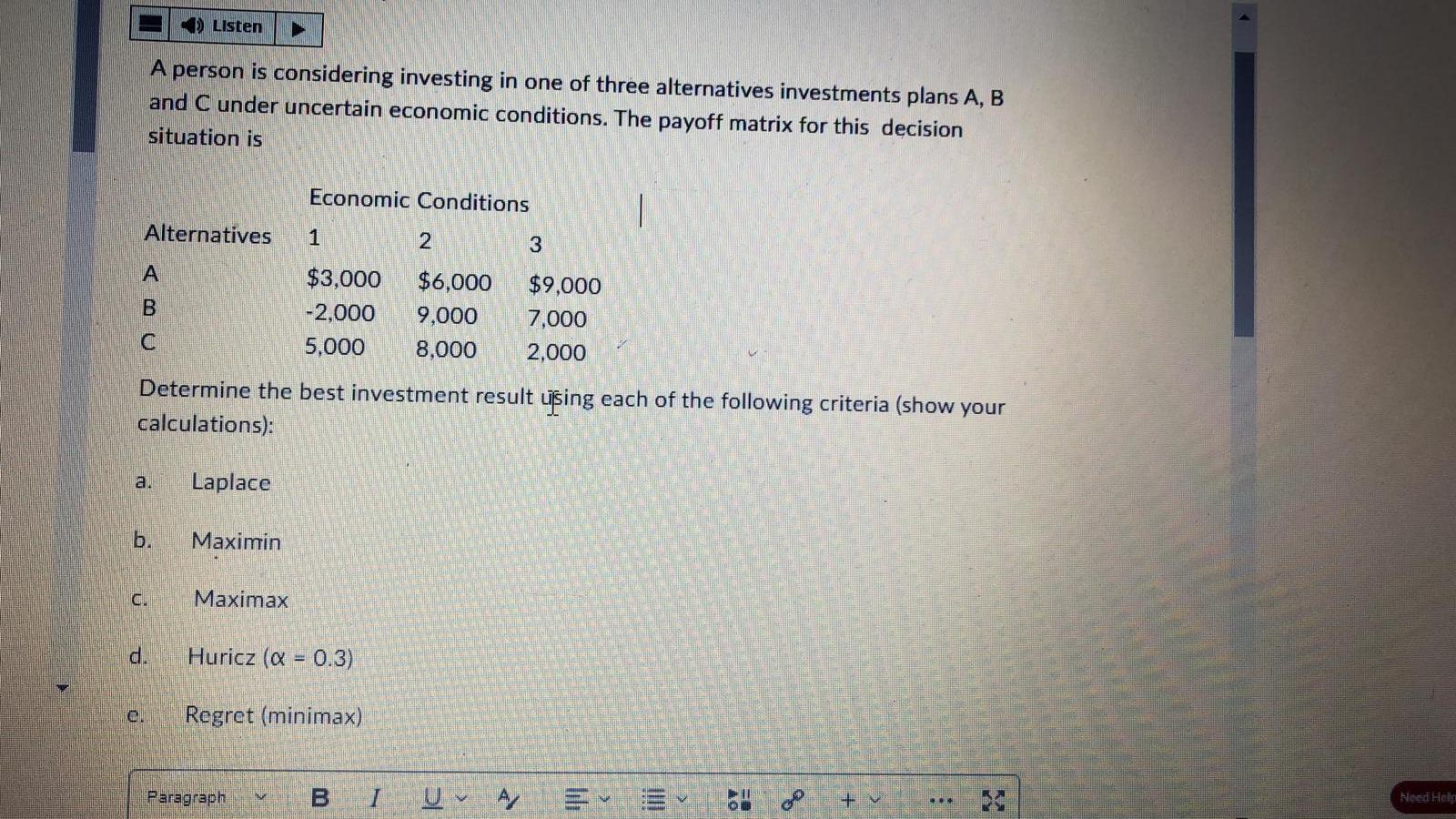 A person is considering investing in one of three