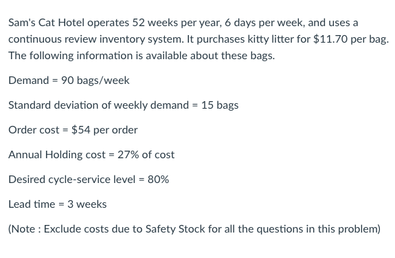 Sam's Cat Hotel operates 52 weeks per year, 6