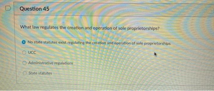 Question 45 What law regulates the creation and