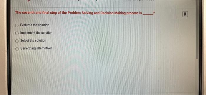 The seventh and final step of the Problem Solving