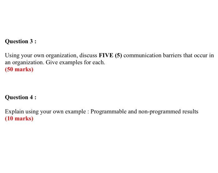 Question 3 : Using your own organization, discuss