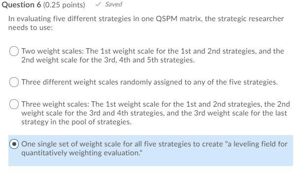 Question 6 (0.25 points) Saved In evaluating five
