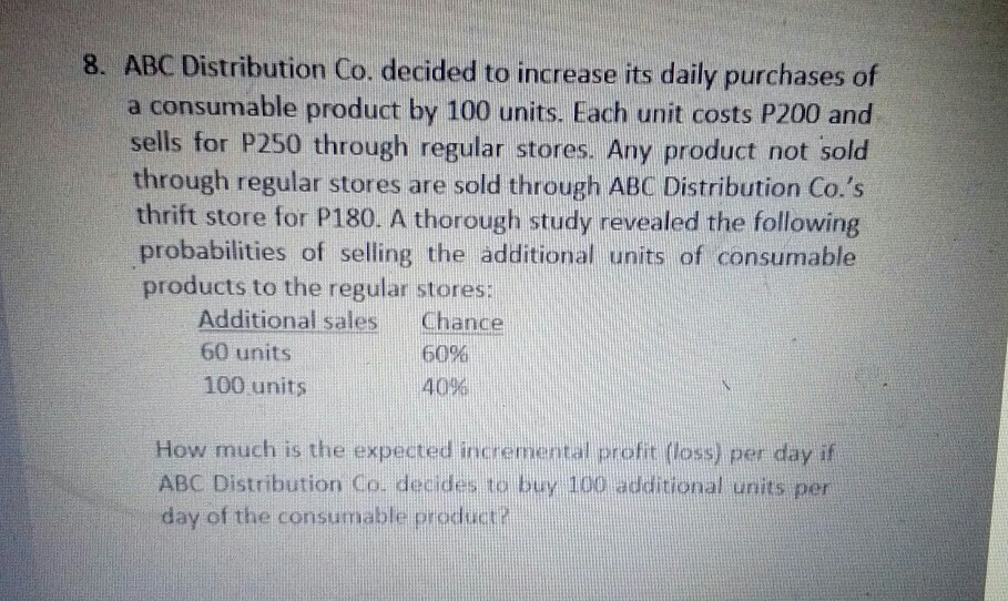 8. ABC Distribution Co. decided to increase its