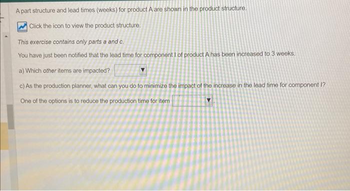 A part structure and lead times (weeks) for