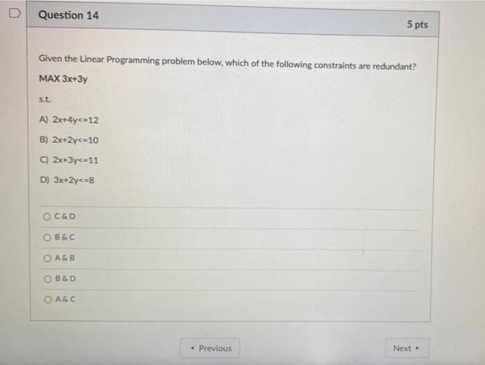 D Question 14 5 pts Given the Linear Programming