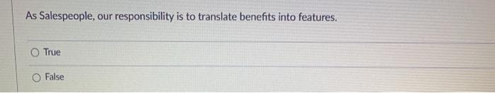 As Salespeople, our responsibility is to