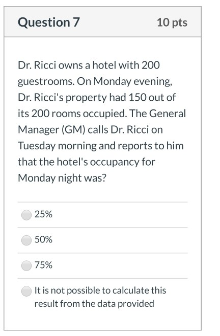 Question 5 10 pts In the hospitality industry, it