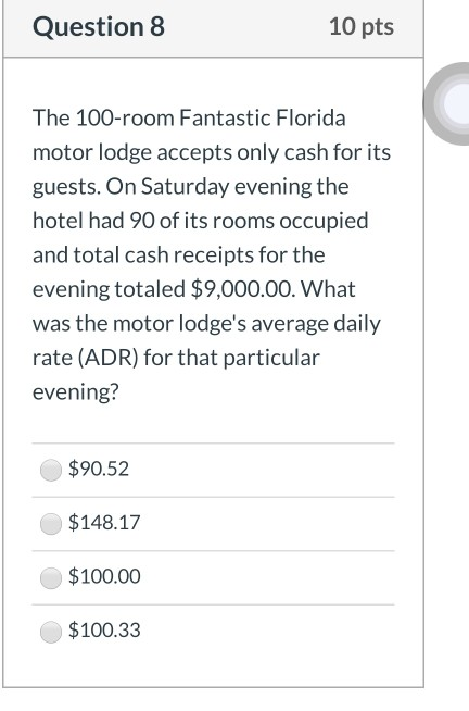 Question 5 10 pts In the hospitality industry, it