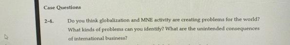 Case Questions 2-4. Do you think globalization
