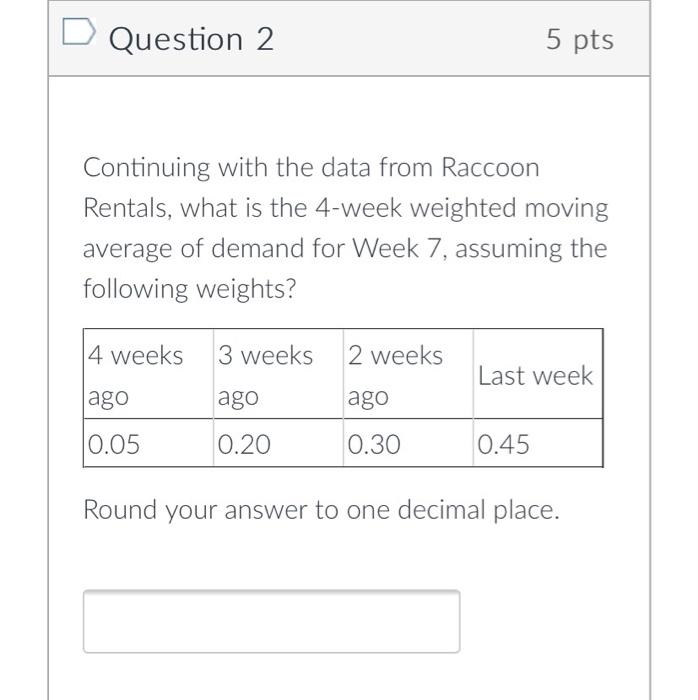 Question 4: Continuing with the data from Raccoon