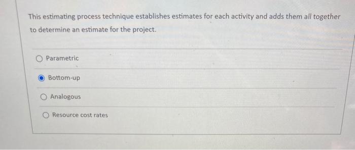 This estimating process technique establishes