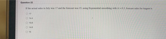 Question 22 If the actual sales in July was 17