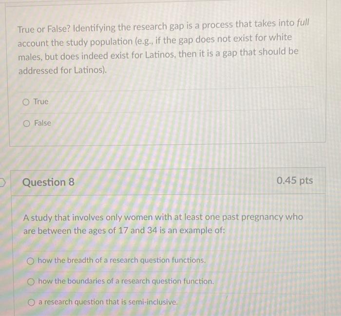 True or False? Identifying the research gap is a