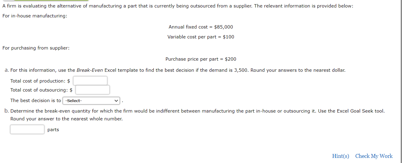 A firm is evaluating the alternative of