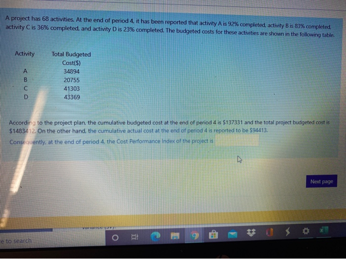 A project has 68 activities. At the end of period