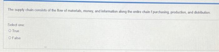 The supply chain consists of the flow of