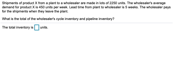 Shipments of product X from a plant to a