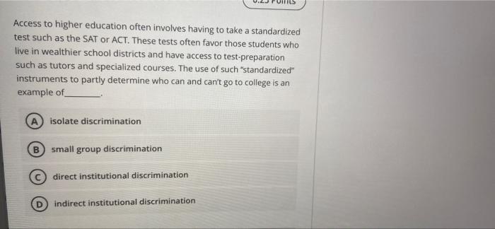 Access to higher education often involves having