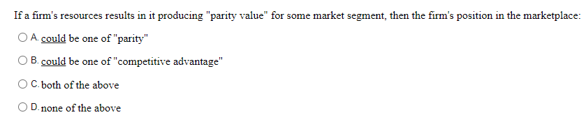 If a firm's resources results in it producing