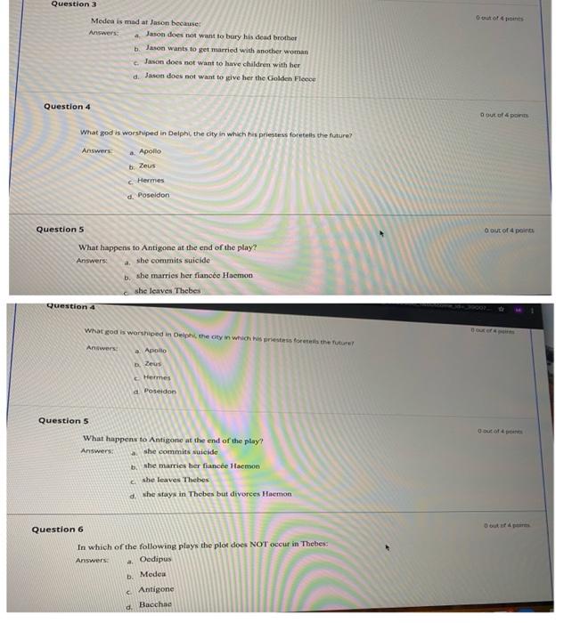 Question 3 Out of 4 points Medea is mad at Jason
