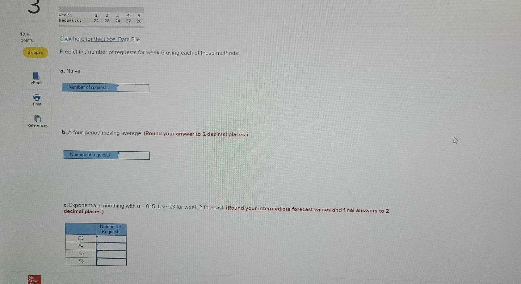 3 Week: Requests: 1 24 2 28 3 24 4 5 27 26 12.5