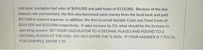 Last year, Lexington had sales of $694,000 and