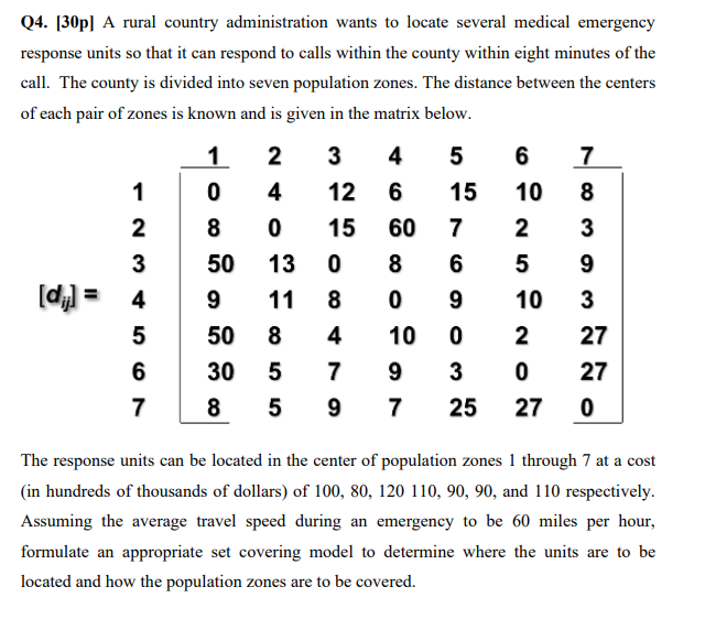 Q4. [30p] A rural country administration wants to