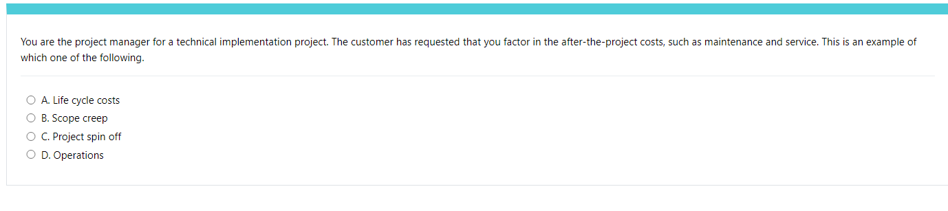 which one of the following. A. Life cycle costs