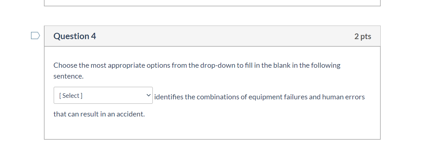 Question 4 2 pts Choose the most appropriate