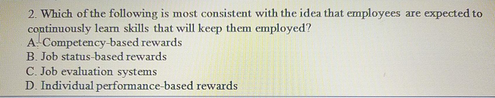 2. Which of the following is most consistent with
